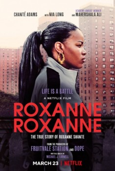 Roxanne Roxanne (2017)